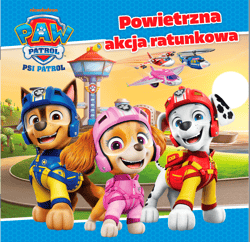 Psi Patrol. Powietrzna akcja ratunkowa - Praca zbiorowa