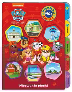 Psi Patrol Poznaj mój świat Niezwykłe pieski - Opracowanie Zbiorowe