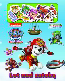 Psi Patrol Przyczep magnes! nr 2  Lot nad zatoką - Opracowanie Zbiorowe