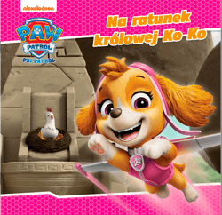 Psi Patrol Story Na ratunek królowej Ko Ko - Opracowanie Zbiorowe