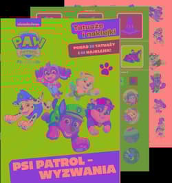 Psi Patrol. Tatuaże i naklejki Psi Patrol - Wyzwania - Opracowanie Zbiorowe