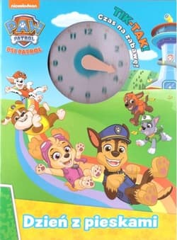 Psi Patrol Tik-tak! Czas na zabawę! Dzień z pieskami - Opracowanie Zbiorowe