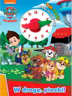 Psi Patrol. TIK - TAK! Część 2 - Opracowanie Zbiorowe