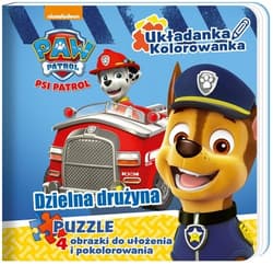 Psi Patrol Układanka - Kolorowanka Dzielna drużyna. - Opracowanie Zbiorowe