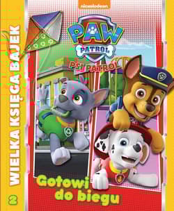 Psi Patrol Wielka Księga Bajek Gotowi do biegu - Opracowanie Zbiorowe