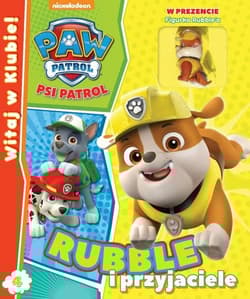 Psi Patrol Witaj w Klubie Tom 4 Rubble i przyjaciele