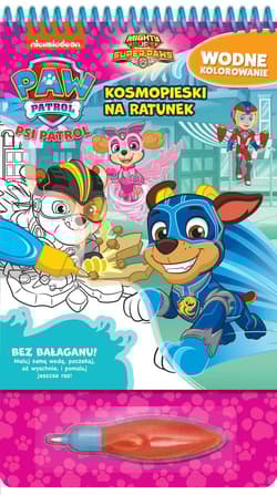 Psi Patrol Wodne kolorowanie 4 Kosmopieski na ratunek - Opracowanie Zbiorowe