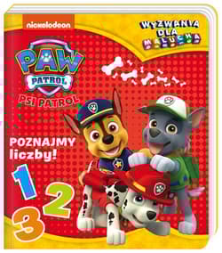 Psi Patrol Wyzwania dla malucha Poznajmy liczby! - Opracowanie Zbiorowe