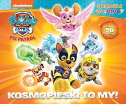 Psi Patrol Zabawa w kolory Kosmopieski to my! - Opracowanie Zbiorowe