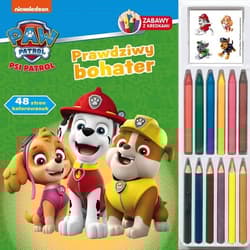 Psi Patrol Zabawy z kredkami Prawdziwy bohater - Opracowanie Zbiorowe