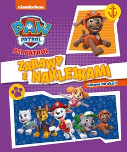 Psi Patrol Zabawy z naklejkami Gotowi do akcji! - Opracowanie Zbiorowe