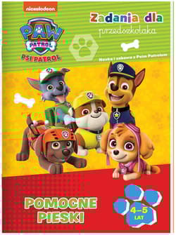 Psi Patrol Zadania dla przedszkolaka Pomocne pieski 4-5 lat - Opracowanie Zbiorowe