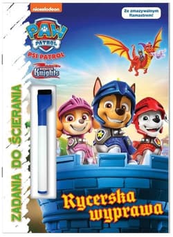 Psi Patrol Zadania do ścierania Rycerska wyprawa - Opracowanie Zbiorowe