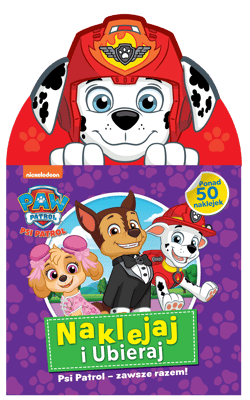 Psi Patrol - zawsze razem! Naklejaj i ubieraj. Psi Patrol - Opracowanie Zbiorowe