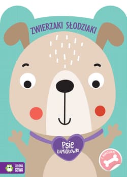 Psie łamigłówki. Zwierzaki słodziaki