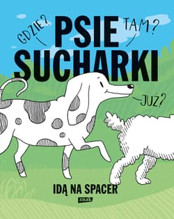 Psie sucharki idą na spacer - Maria  Apoleika