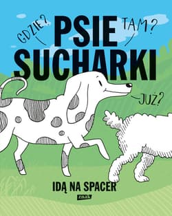 Psie sucharki idą na spacer - ebook - Maria  Apoleika