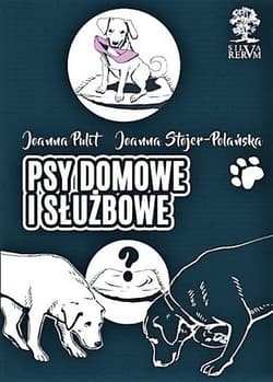 Psy domowe i służbowe wydanie kolorowe - Pulit Joanna, Joanna Stojer-Polańska