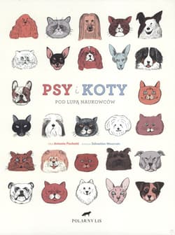 Psy i koty pod lupą naukowców - Antonio Fischetti