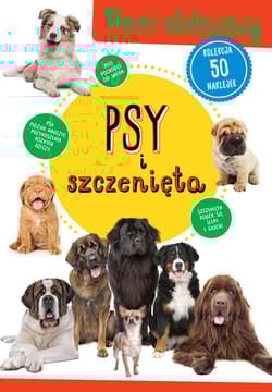 Psy i szczenięta Nasi ulubieńcy - Opracowanie Zbiorowe