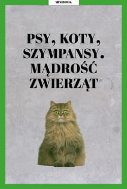Psy, koty, szympansy. Mądrość zwierząt - ebook - zbiorowy