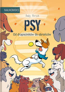 Psy Od drapieżników do obrońców - Andy Hirsch
