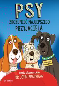 Psy Zrozumieć najlepszego przyjaciela - John Bradshaw