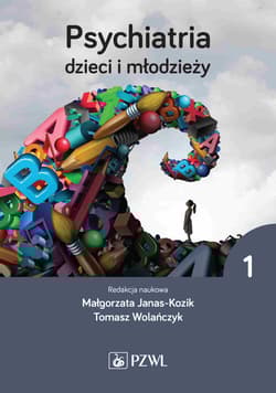 Psychiatria dzieci i młodzieży. Tom 1 - Wolańczyk Tomasz