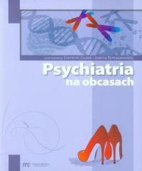 Psychiatria na obcasach - red. Dominika Dudek,  Rymaszewska Joanna