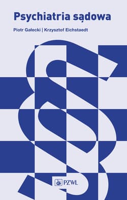 Psychiatria sądowa - Gałecki Piotr