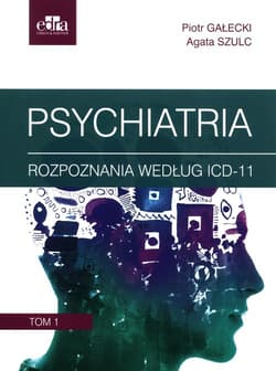 Psychiatria. Tom 1 - Gałecki P.,  Szulc A.