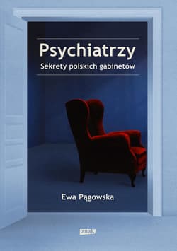 Psychiatrzy. Sekrety polskich gabinetów - ebook - Ewa  Pągowska