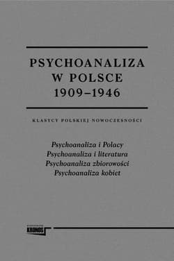 Psychoanaliza w Polsce 1909-1946 Tom 1-2 Klasycy polskiej nowoczesności. Pakiet - Lena Magnone