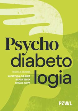 Psychodiabetologia - Cyranka Katarzyna, Marcin Siwek, Tomasz Klupa