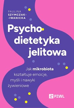 Psychodietetyka jelitowa - Szymczak-Iwanicka Paulina