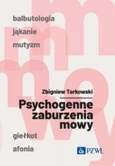 Psychogenne zaburzenia mowy - Tarkowski Zbigniew