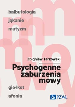 Psychogenne zaburzenia mowy - Tarkowski Zbigniew