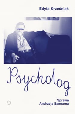 Psycholog. Sprawa Andrzeja Samsona - Edyta Krześniak