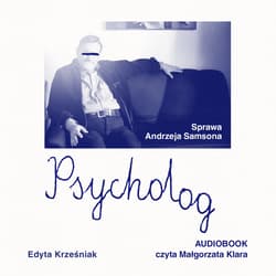 Psycholog. Sprawa Andrzeja Samsona - audiobook - Edyta Krześniak