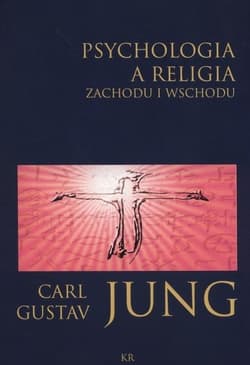 Psychologia a religia Zachodu i Wschodu - Jung Carl Gustav