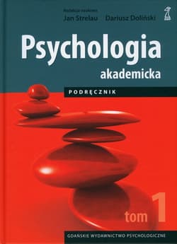 Psychologia akademicka Podręcznik Tom 1 - Dariusz Doliński, Jan Strelau