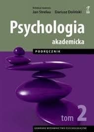Psychologia akademicka Podręcznik Tom 2 - Jan Strelau, Dariusz Doliński