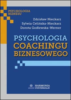 Psychologia coachingu biznesowego - Celińska-Nieckarz Sylwia, Godlewska-Werner Dorota