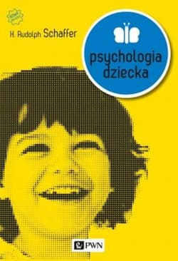 Psychologia dziecka - Schaffer Rudolpf H.