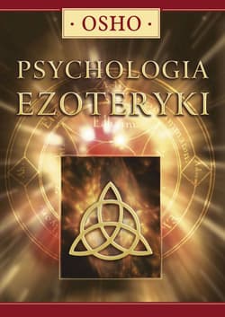 Psychologia ezoteryki - Osho