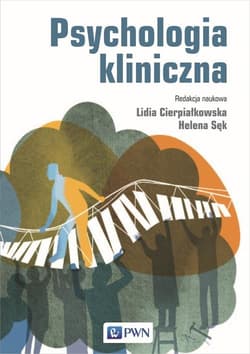 Psychologia kliniczna - Cierpiałkowska Lidia, Sęk Helena