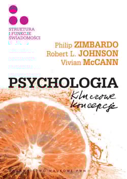 Psychologia Kluczowe koncepcje Tom 3 Struktura i funkcje świadomości - Philip Zimbardo, Johnson Robert L., McCann Vivian