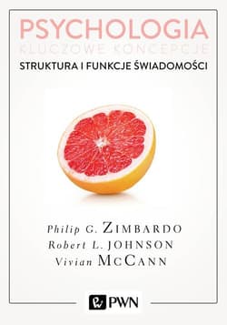 Psychologia Kluczowe koncepcje Tom 3 Struktura i funkcje świadomości - Philip Zimbardo, Johnson Robert L., McCann Vivian