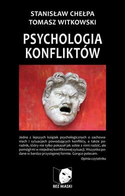 Psychologia konfliktów Praktyka radzenia sobie ze sporami - Chełpa Stanisław