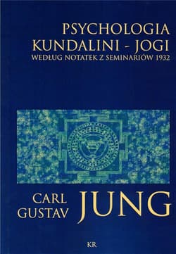 Psychologia kundalini - jogi Według notatek z seminariów 1932 - Jung Carl Gustav